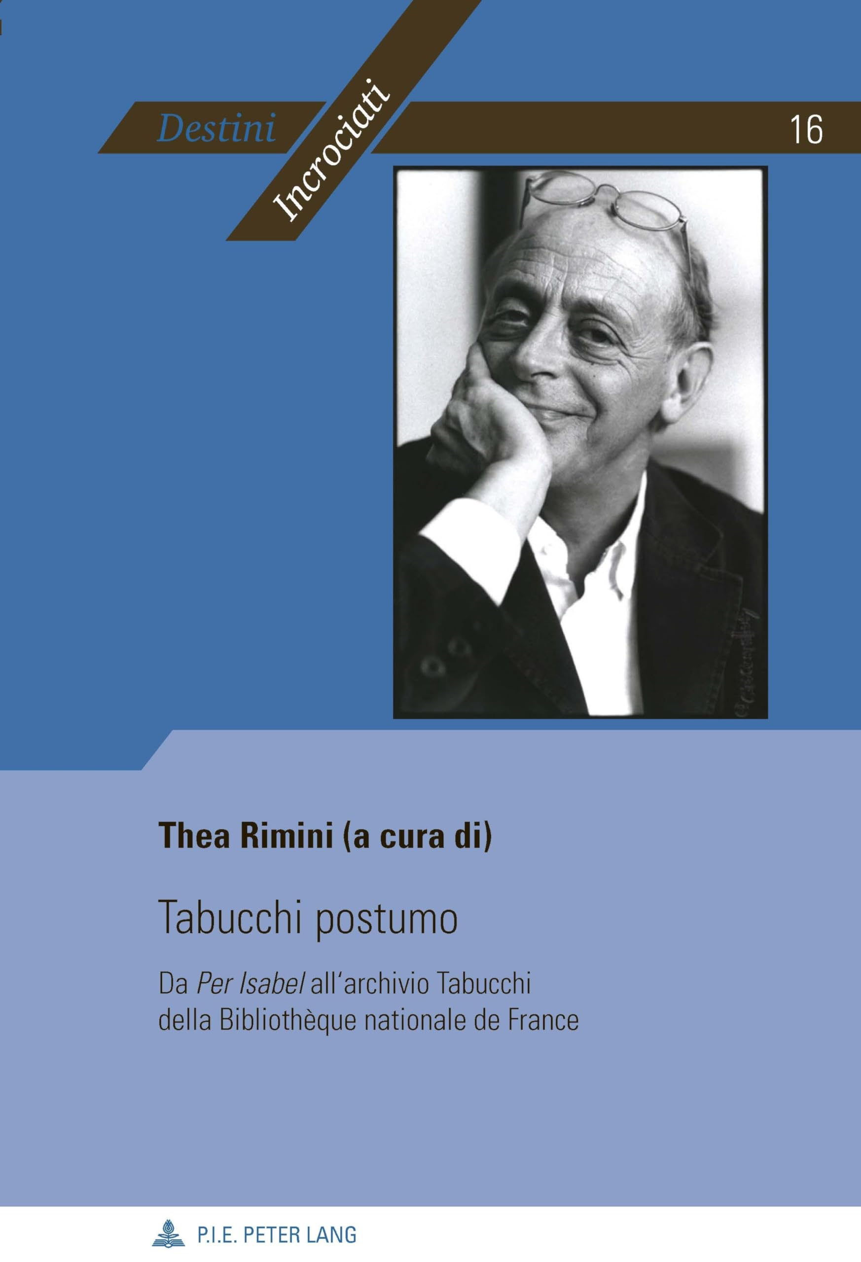 Tabucchi postumo: Da Per Isabel" all'archivio Tabucchi della Bibliothèque nationale de France" book