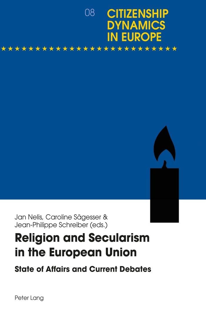 Religion and Secularism in the European Union : State of Affairs and Current Debates book