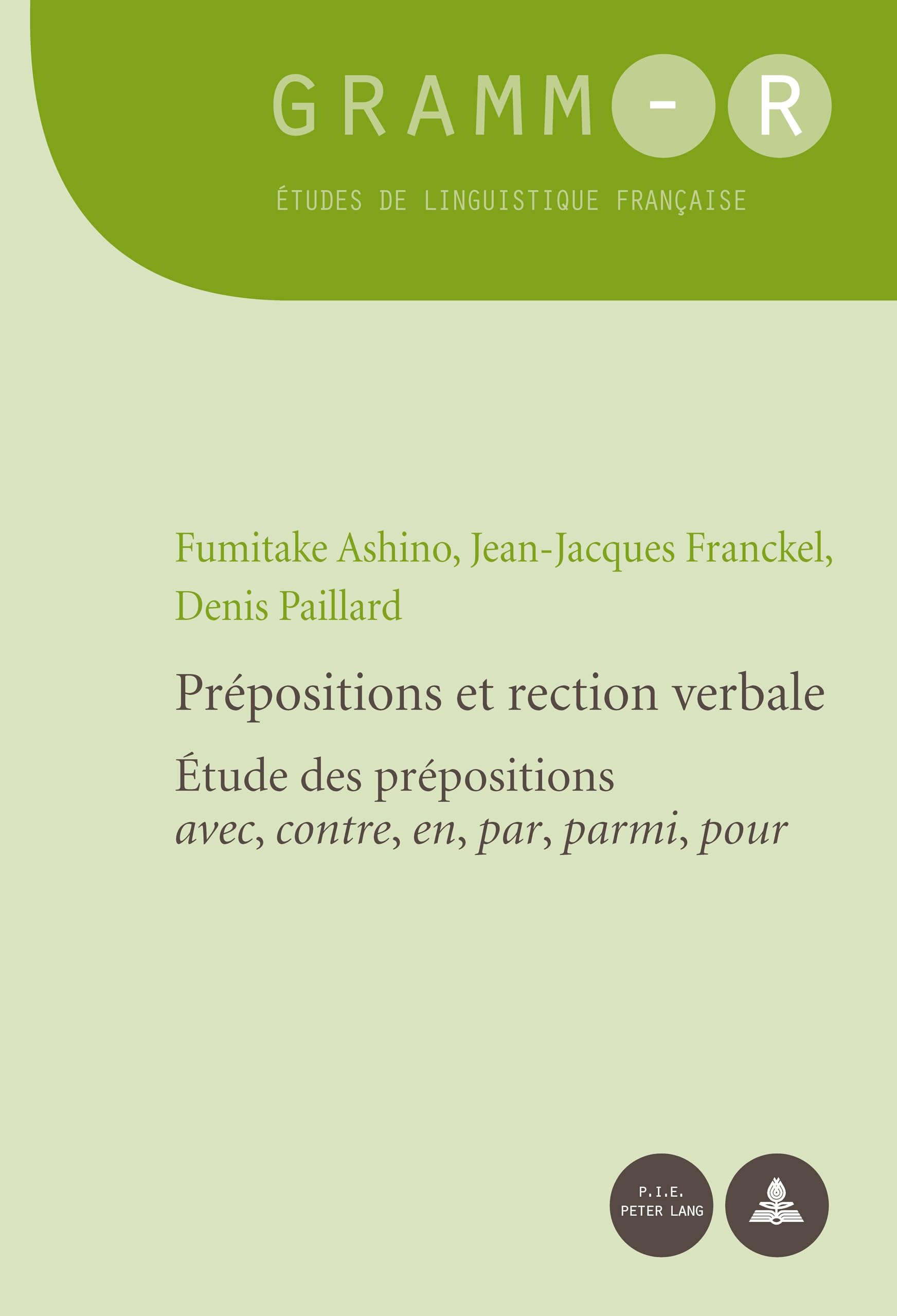 Prépositions et rection verbale: Étude des prépositions «avec, contre, en, par, parmi, pour» book