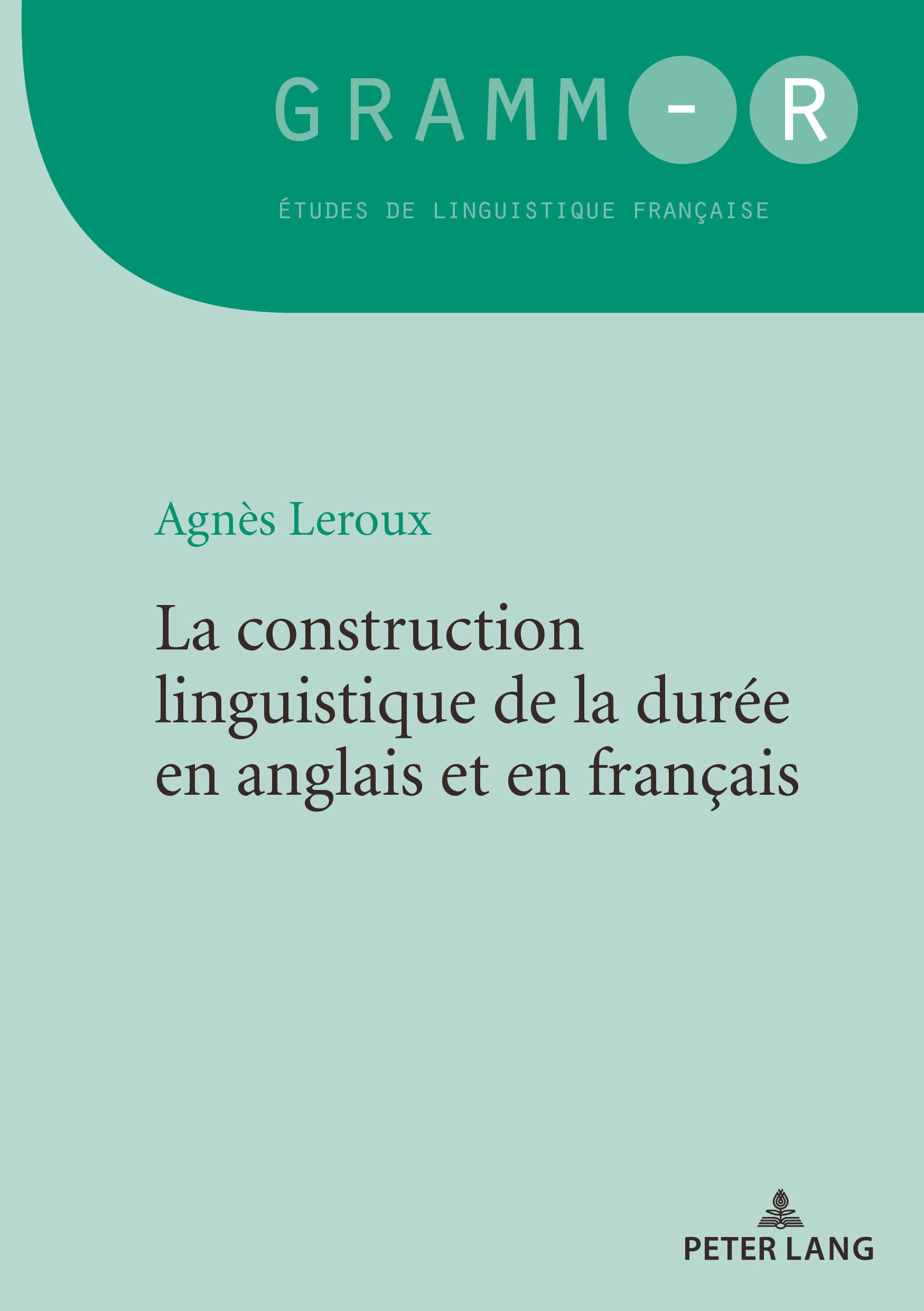 La construction linguistique de la durée en anglais et en français book