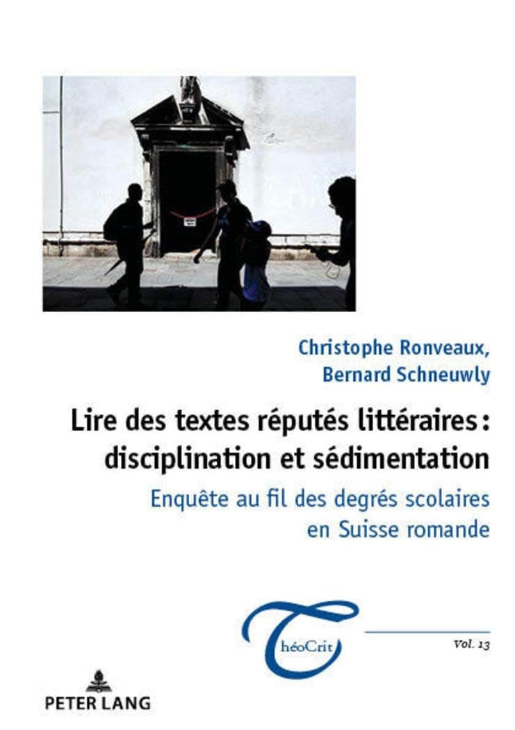 Lire des textes réputés littéraires : disciplination et sédimentation: Enquête au fil des degrés scolaires en Suisse romande book
