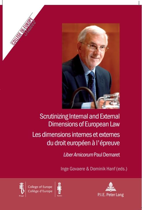 Scrutinizing Internal and External Dimensions of European Law / Les dimensions internes et externes du droit européen à l'épreuve Law