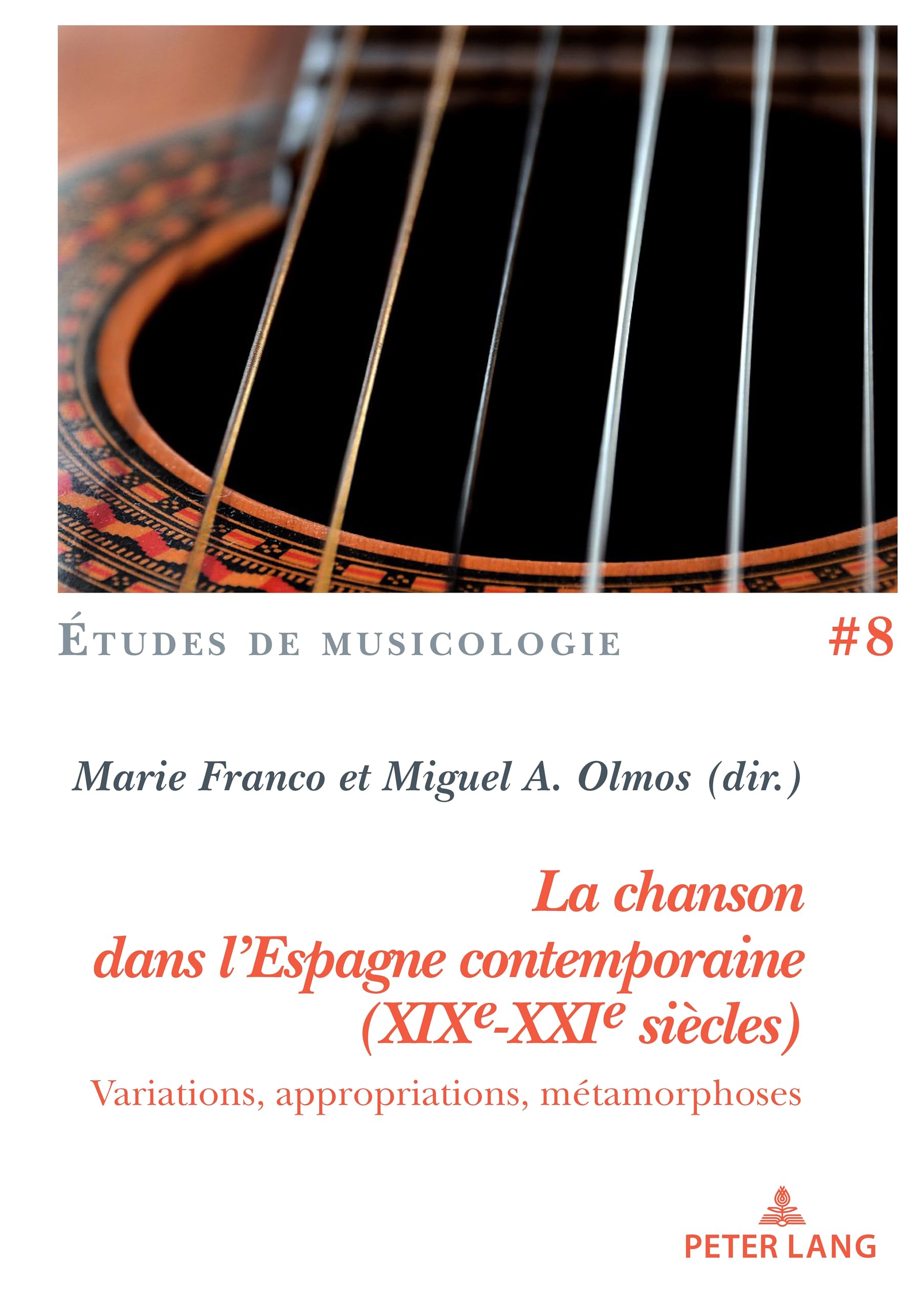 La chanson dans l'Espagne contemporaine (XIXe-XXIe siècles): Variations, appropriations, métamorphoses... book