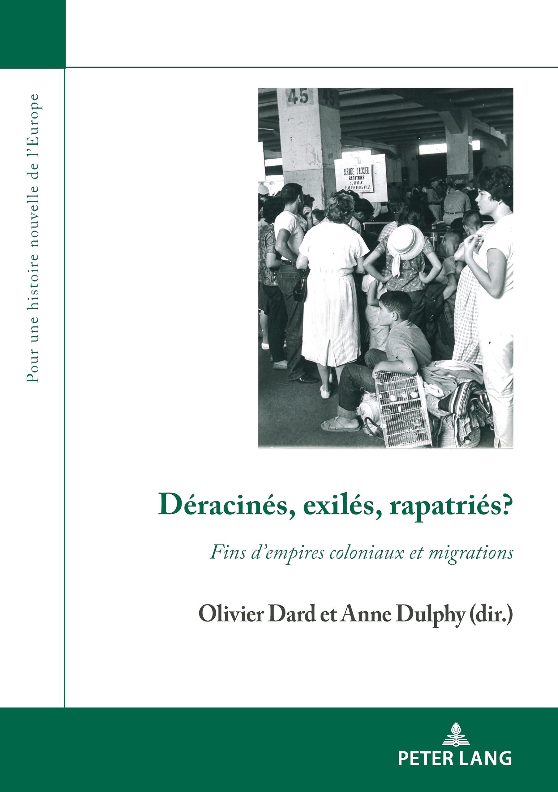 Déracinés, exilés, rapatriés?: Fins d'empires coloniaux et migrations... book