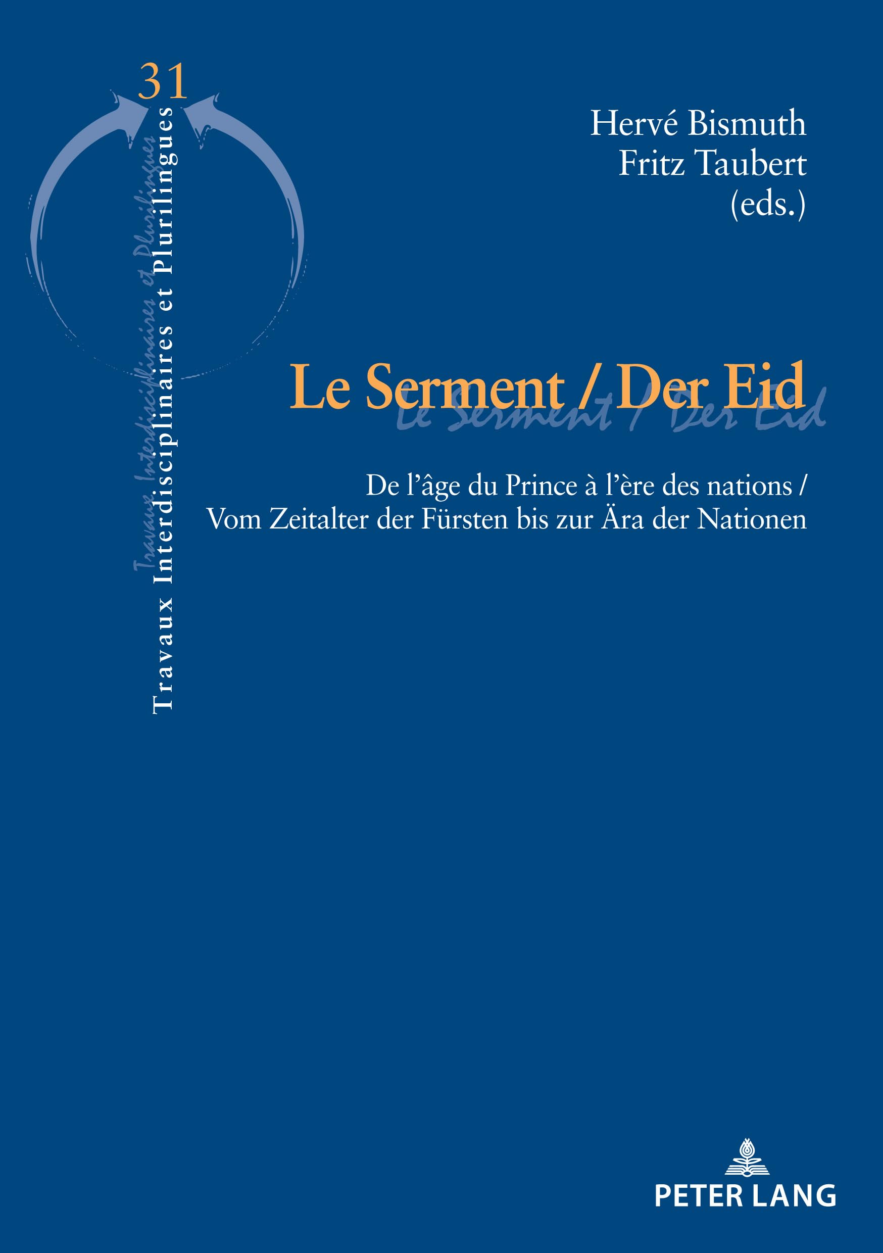 Le Serment / Der Eid: De l'âge du Prince à l'ère des nations / Vom Zeitalter der Fuersten bis zur Aera der Nationen... book