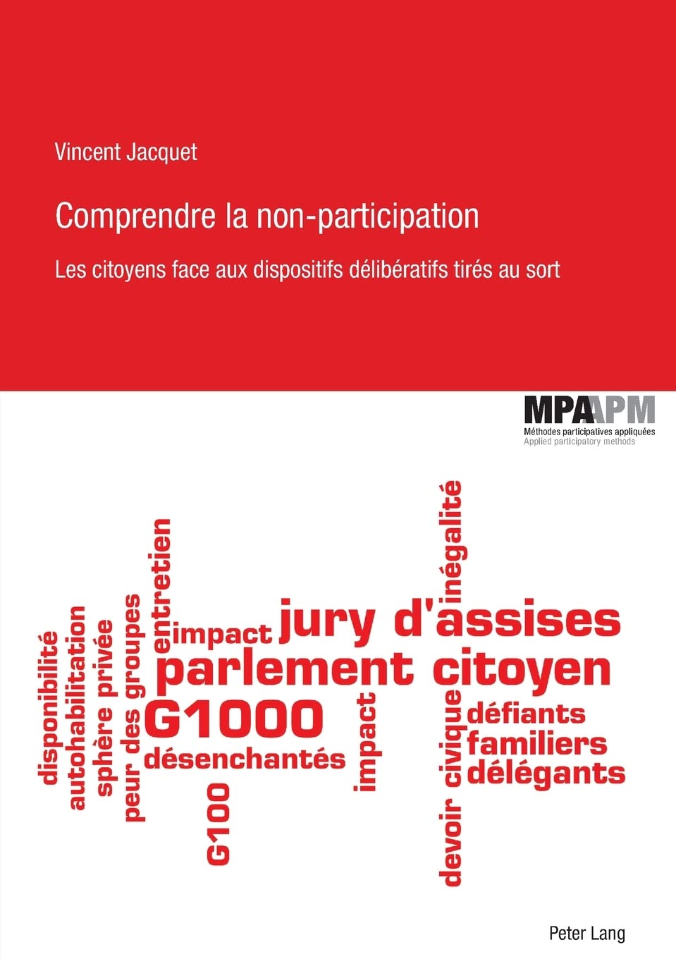 Comprendre la non-participation: Les citoyens face aux dispositifs délibératifs tirés au sort... book