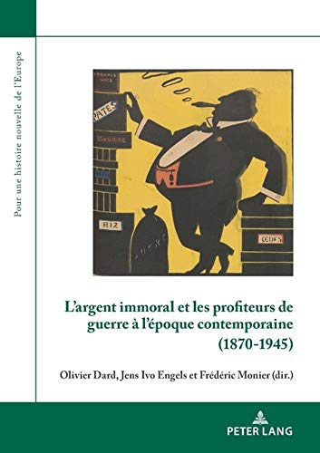 L'argent immoral et les profiteurs de guerre à l'époque contemporaine (1870-1945) book