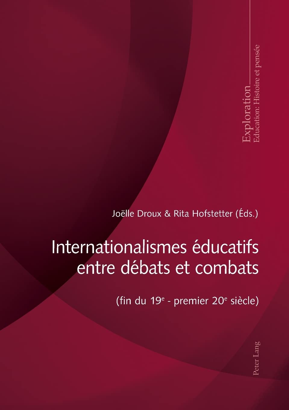 Internationalismes éducatifs entre débats et combats (fin du 19e - premier 20e siècle) book