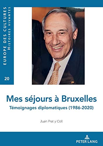 Mes séjours à Bruxelles : témoignages diplomatiques (1986-2020) book