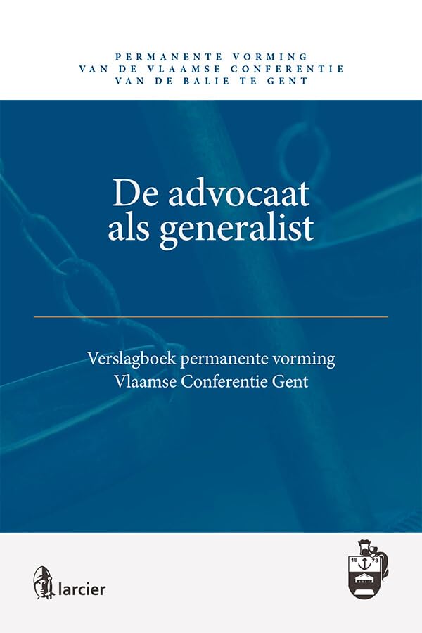 De advocaat als generalist (Vlaamse Conferentie bij de Balie te Gent) Law