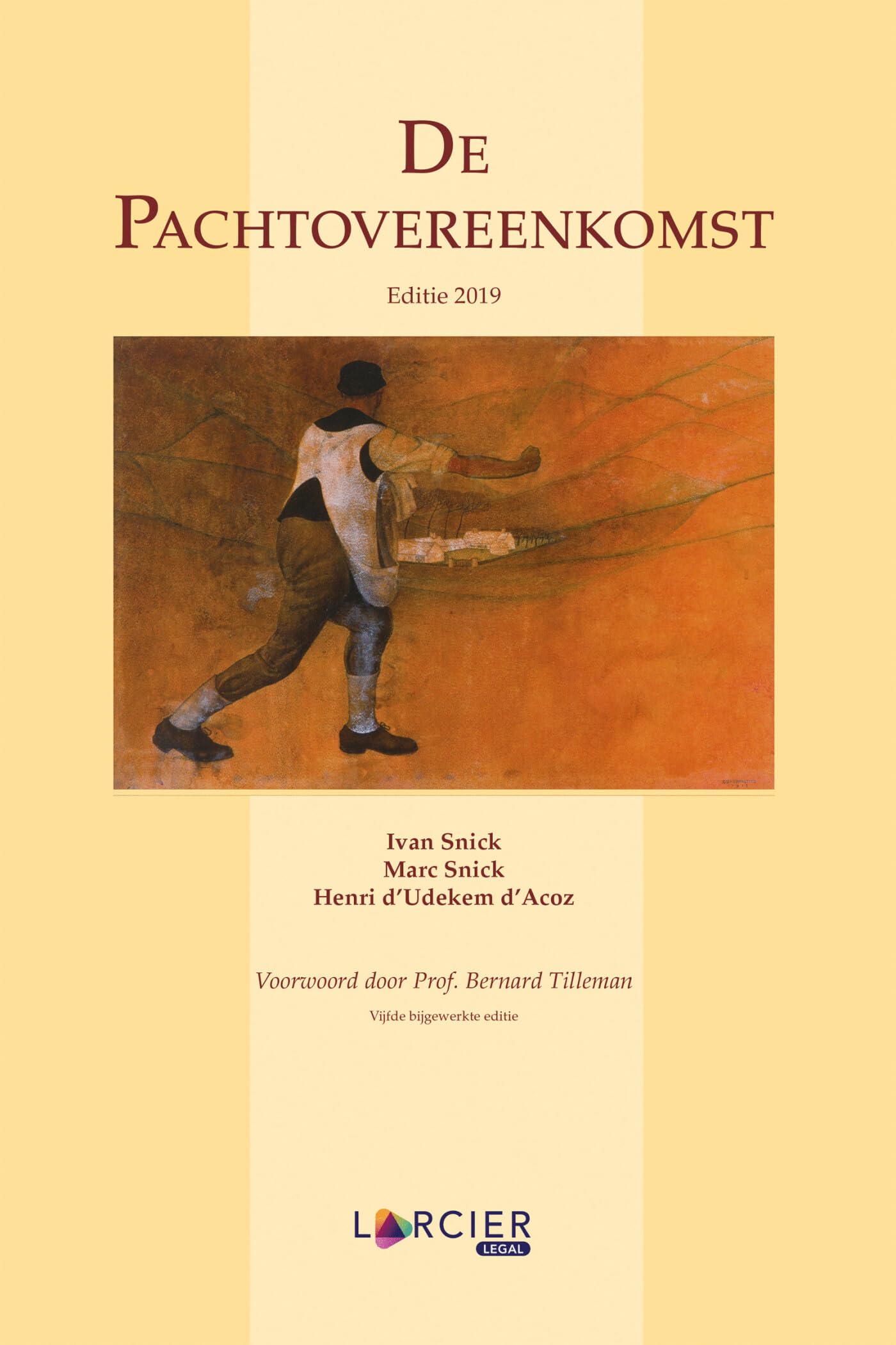 De pachtovereenkomst: EDITIE 2019 Law