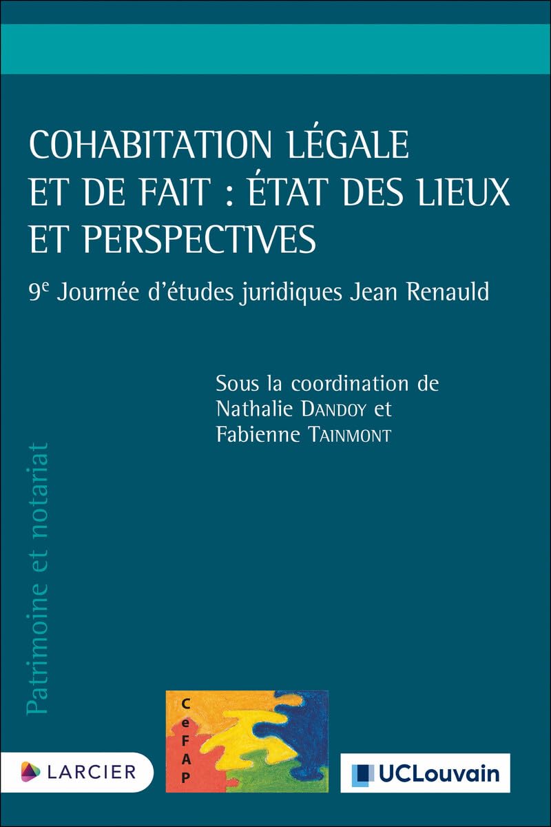 Cohabitation légale et de fait : état des lieux et perspectives - 9e Journée d'études juridiques Jean Renauld book