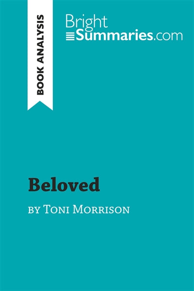 Product Image: Beloved by Toni Morrison (Book Analysis) : Detailed Summary, Analysis and Reading Guide