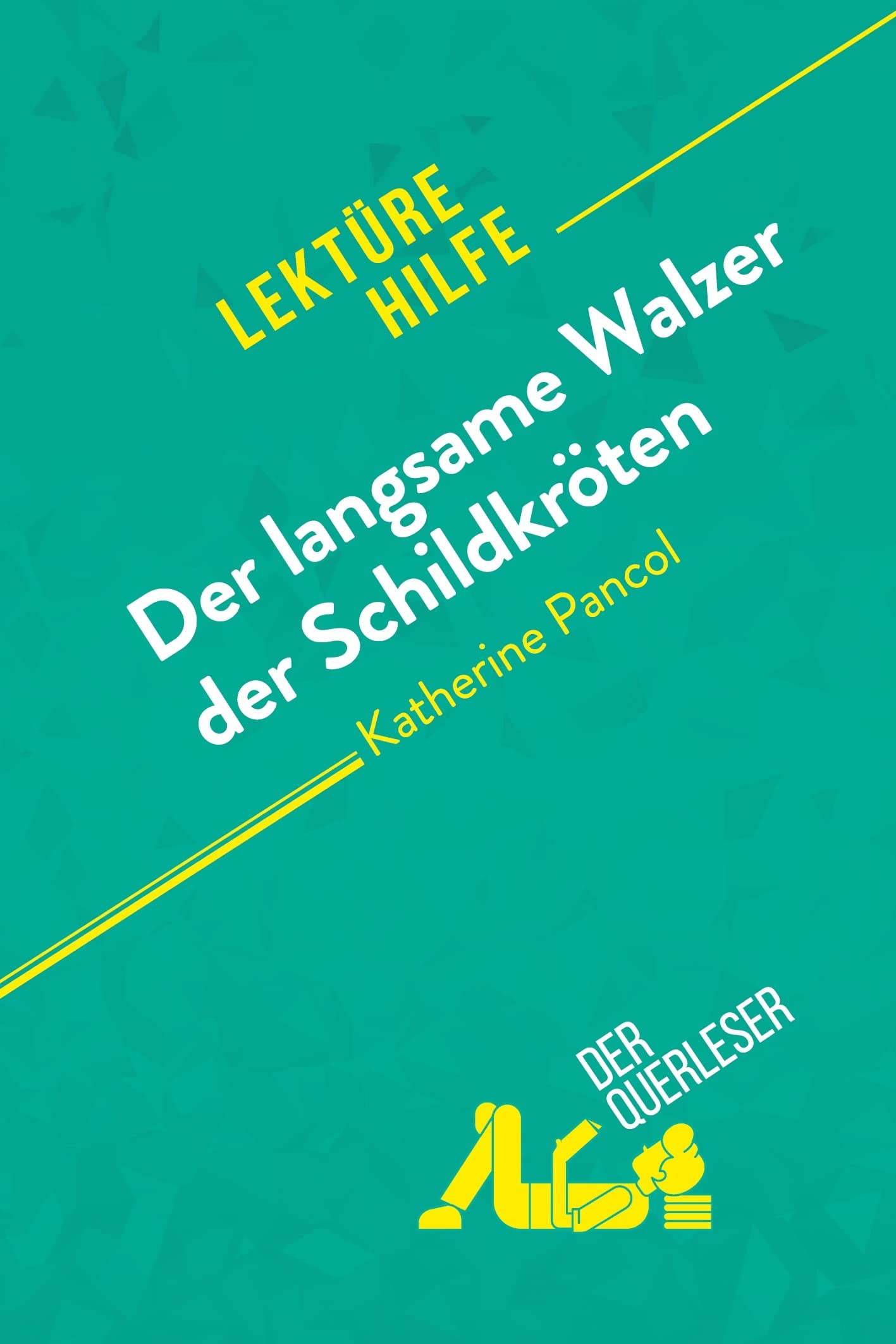 Der langsame Walzer der Schildkröten von Katherine Pancol (Lektürehilfe): Detaillierte Zusammenfassung, Personenanalyse und Interpretation Historical Fiction