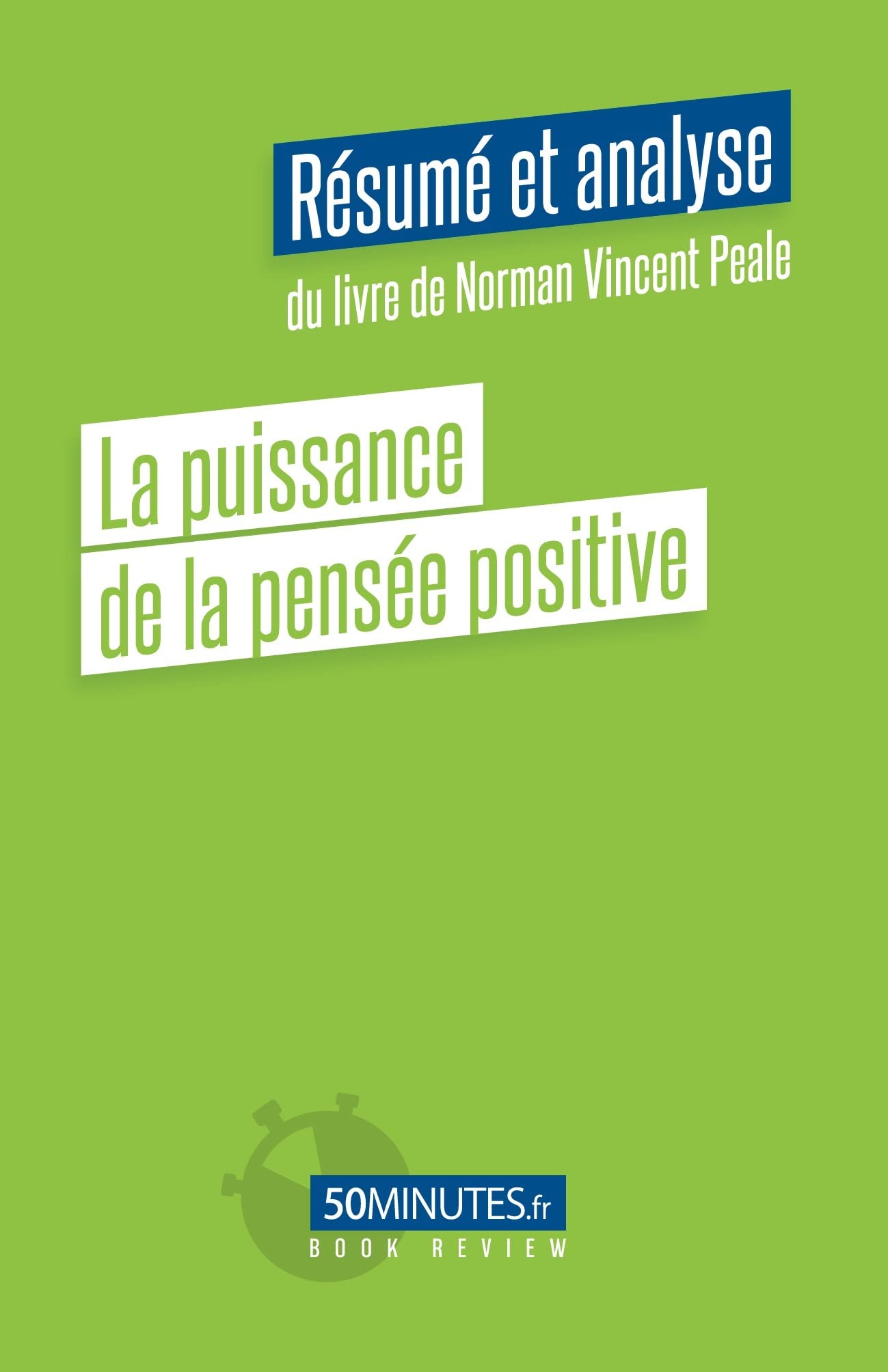 La puissance de la pensée positive (Résumé et analyse du livre de Norman Vincent Peale) Books