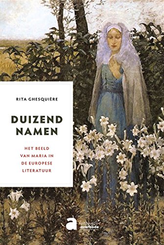 Duizend namen: het beeld van Maria in de Europese literatuur book