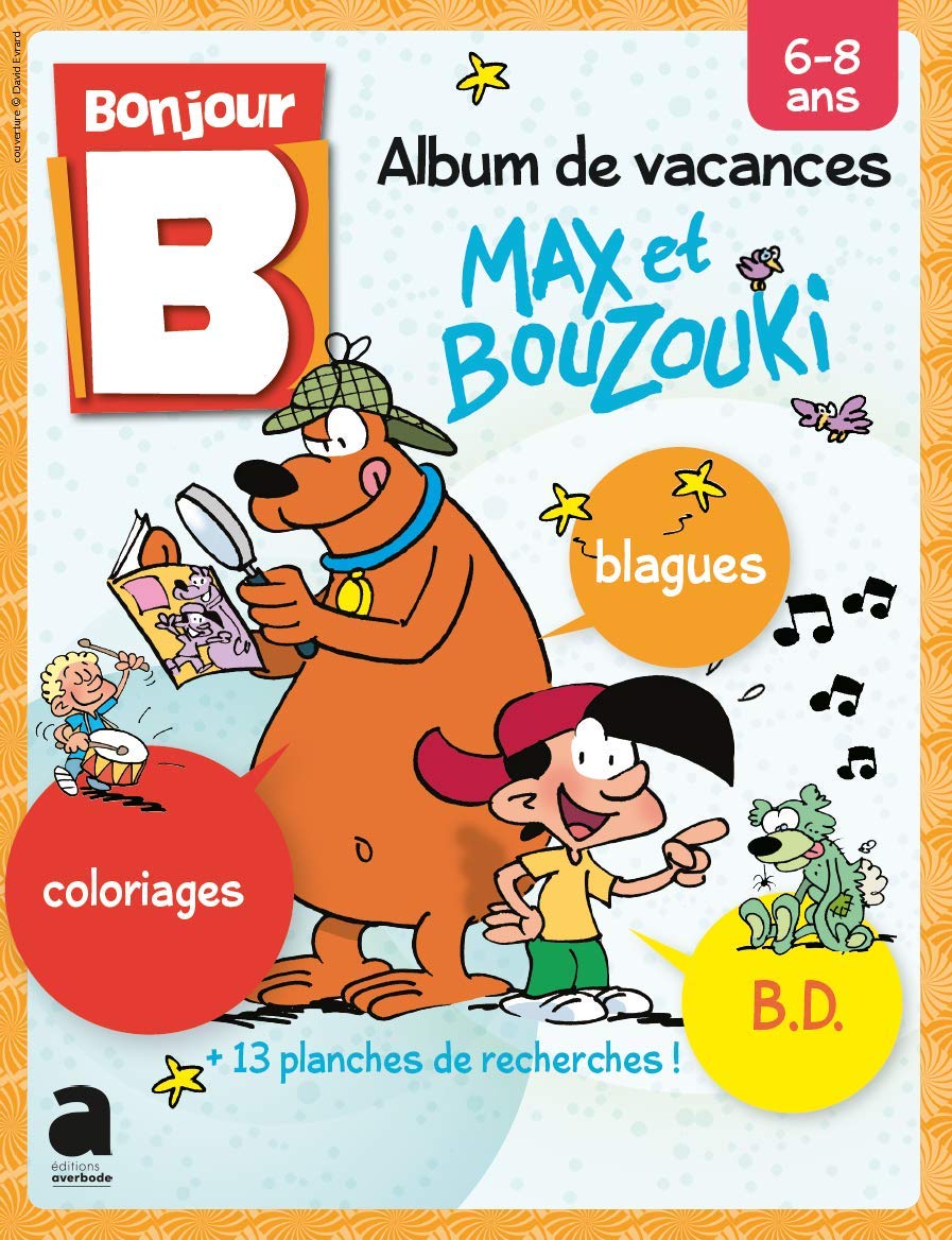 Album vacances ete 2019 - bonjour 6-8 ans: max et bouzouki book