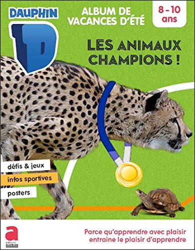 Album de vacances : dauphin 8-10 ans: les animaux champions book