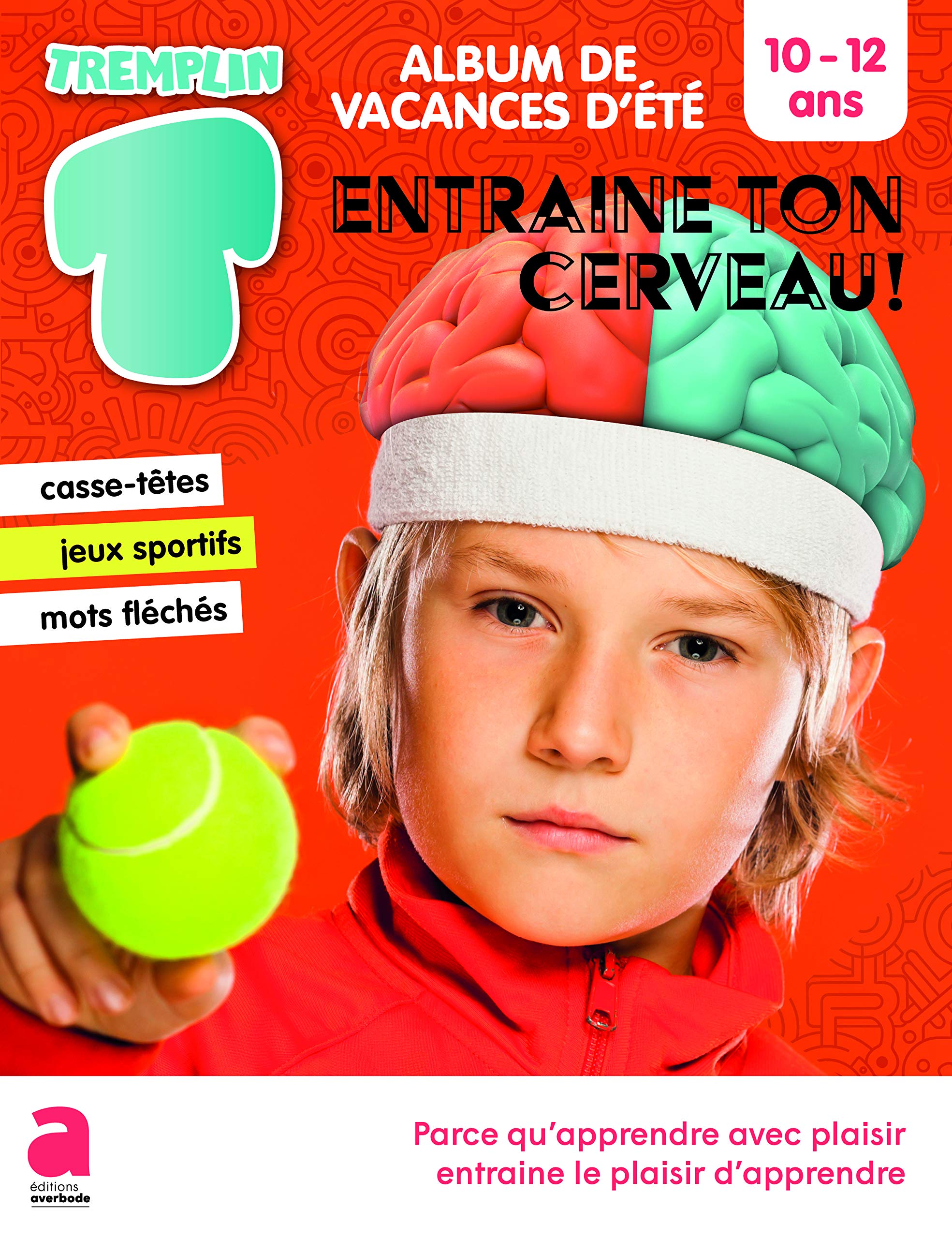 Album de vacances : tremplin 10-12 ans: entraine ton cerveau! Books
