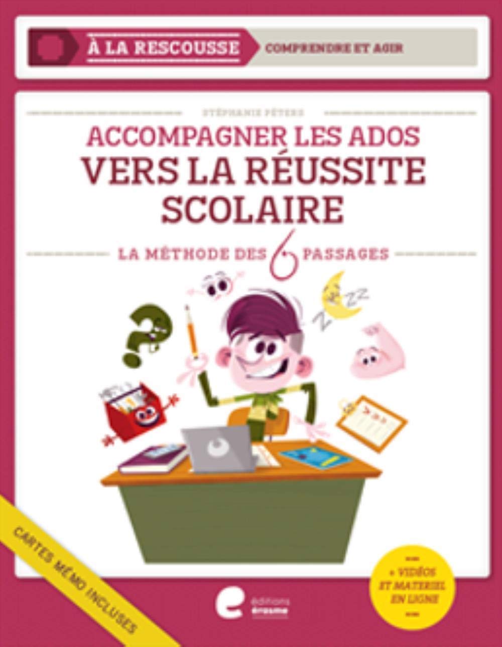 Accompagner les ados vers la réussite scolaire: La méthode des 6 pasages book