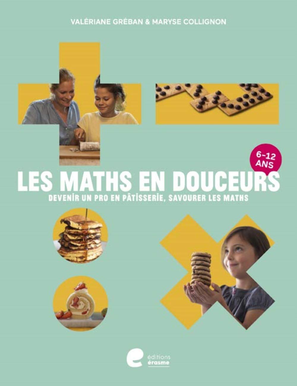 Les maths en douceurs: Devenir un as en pâtisserie, savourer les maths Tiptoi & Games