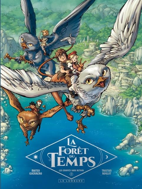 La Forêt du temps - Tome 2 - Les envoyés sans retour book