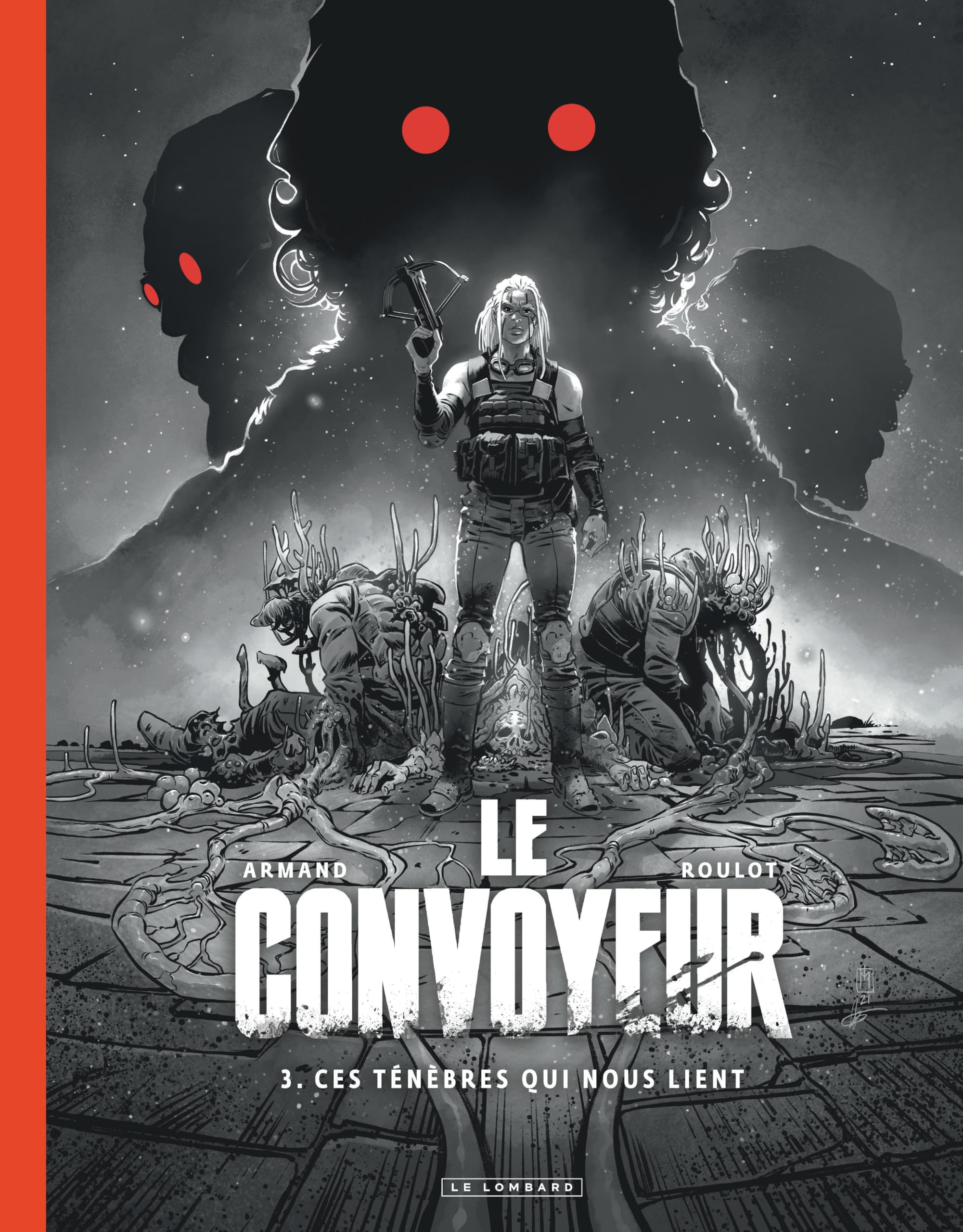 Le Convoyeur - Tome 3 - Ces ténèbres qui nous lient: Edition spéciale noir et blanc Manga