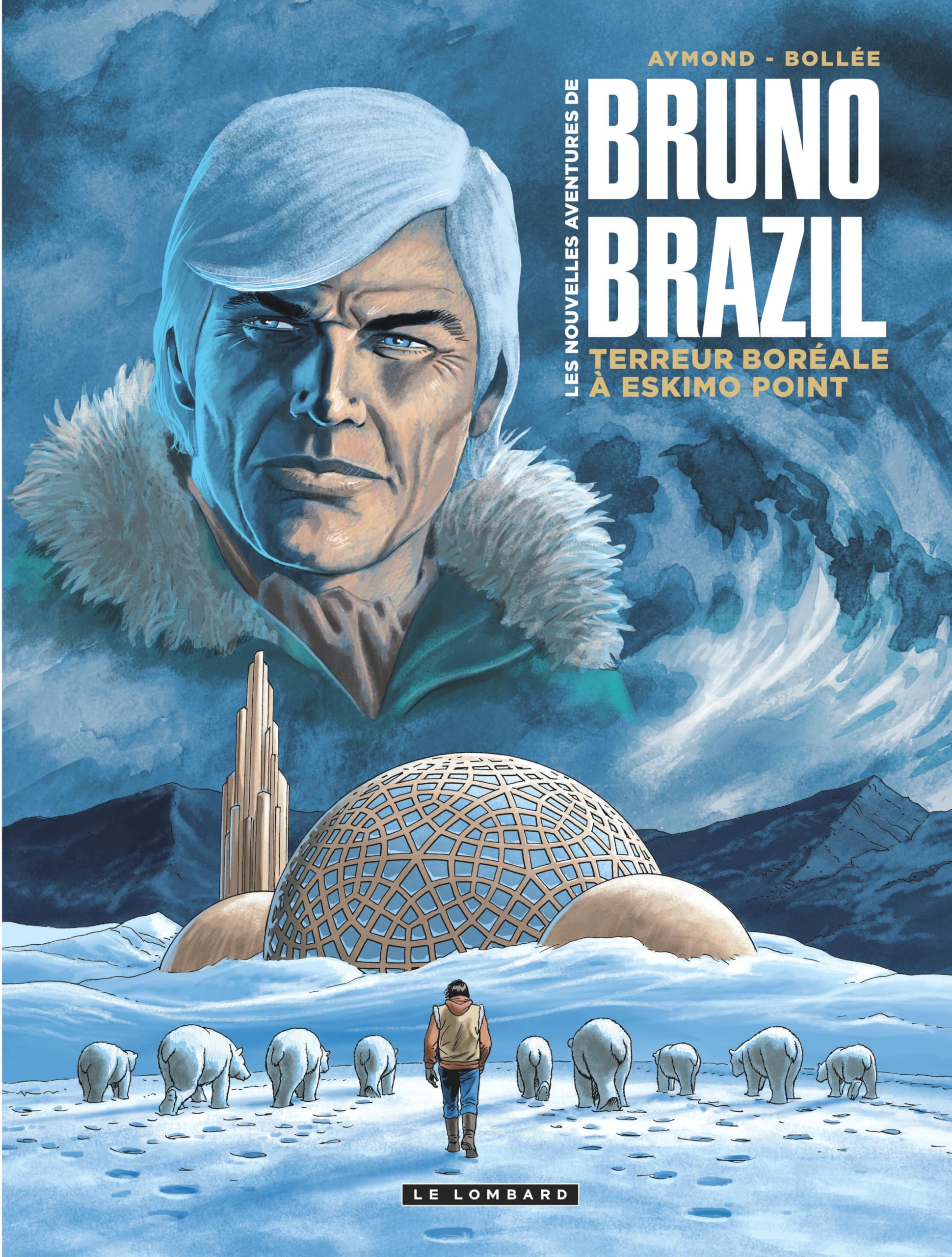Les Nouvelles aventures de Bruno Brazil - Tome 3 - Terreur boréale à Eskimo Point book