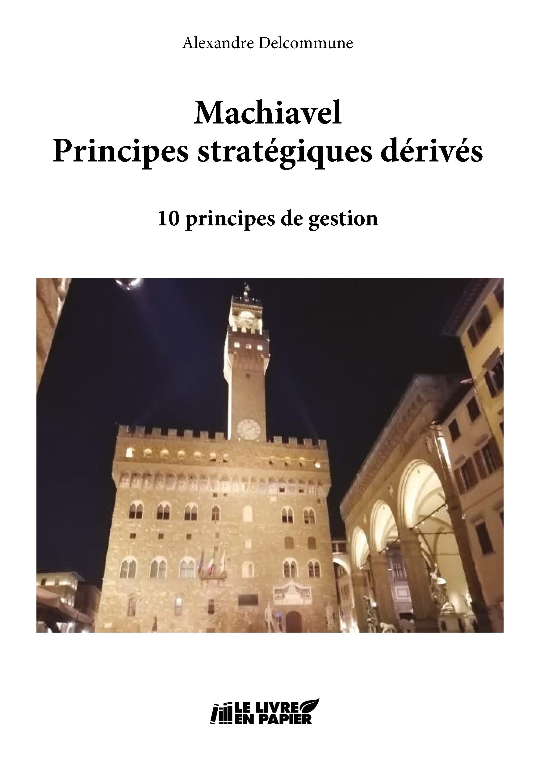 Machiavel, Principes stratégiques dérivés book