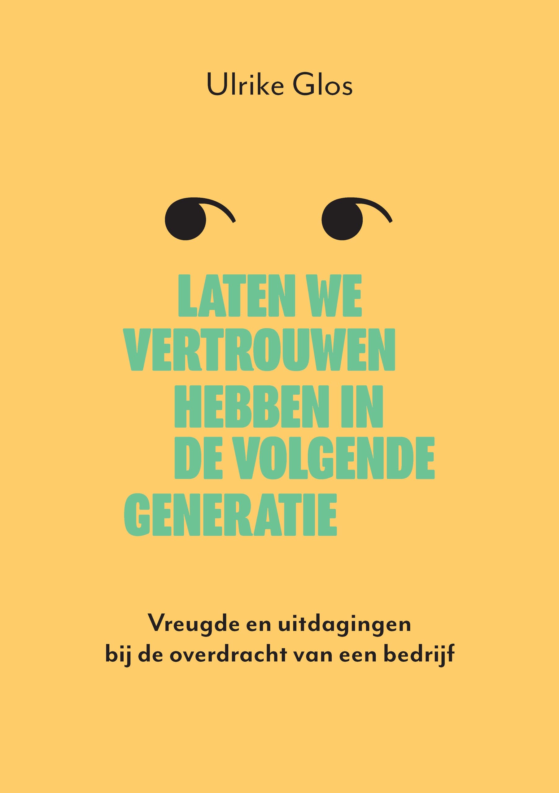 Laten we vertrouwen hebben in de volgende generatie book