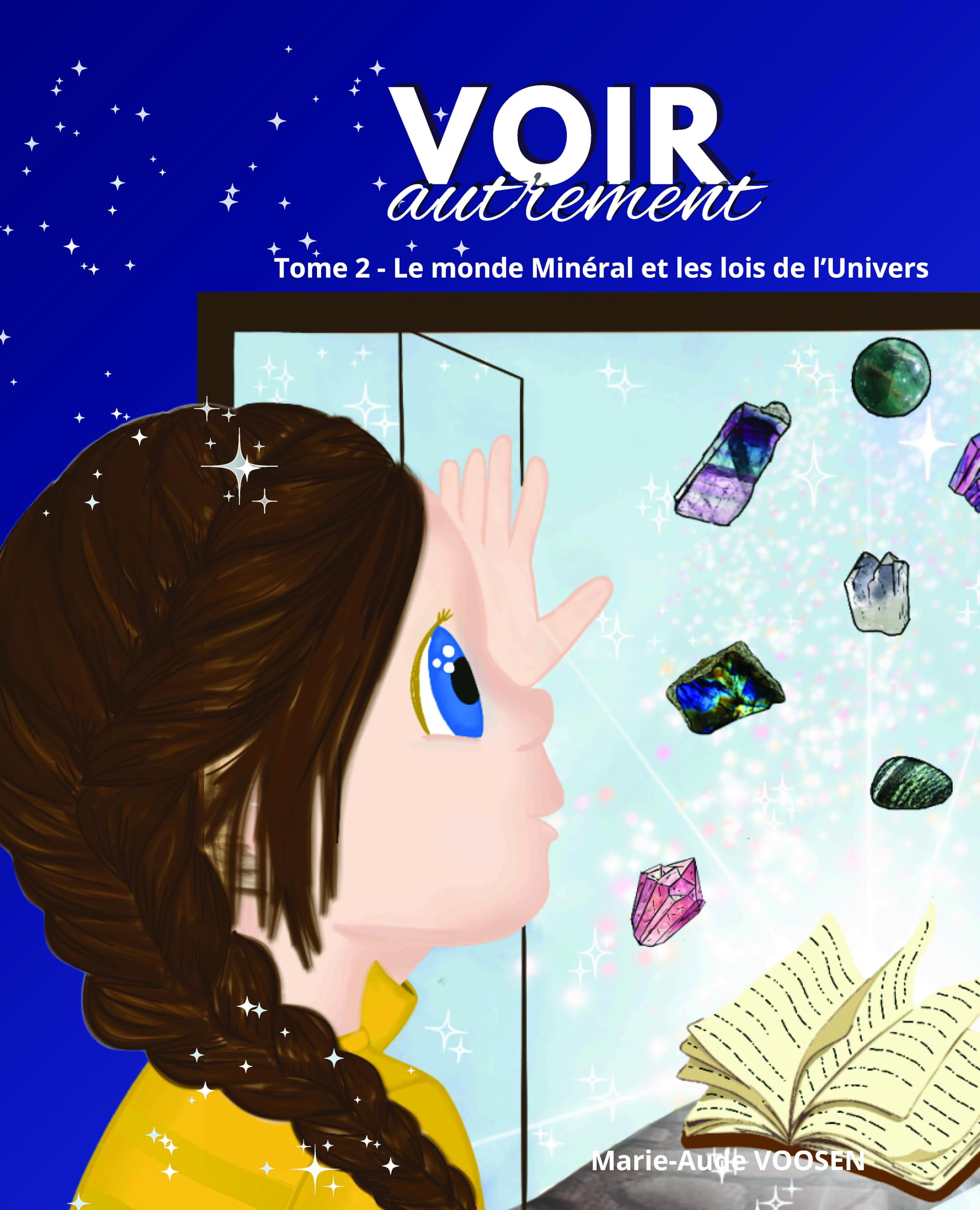 Voir autrement - Tome 2: Le monde Minéral et les lois de l'Univers book