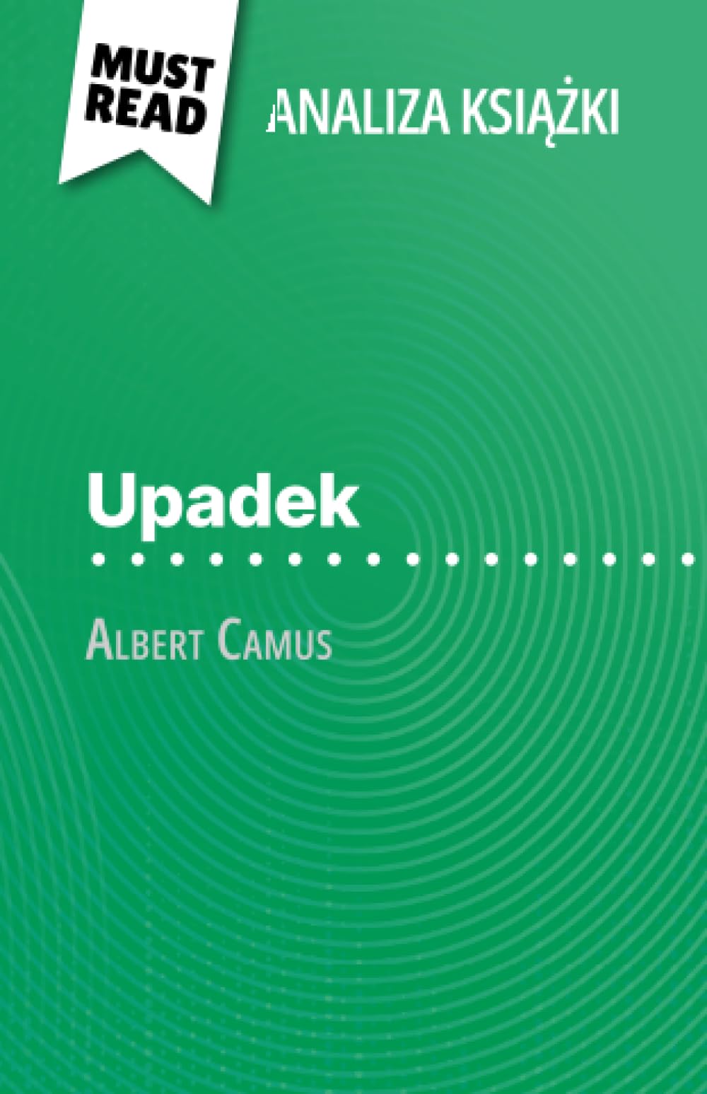 Upadek książka Albert Camus (Analiza książki): Pełna analiza i szczegółowe podsumowanie pracy book