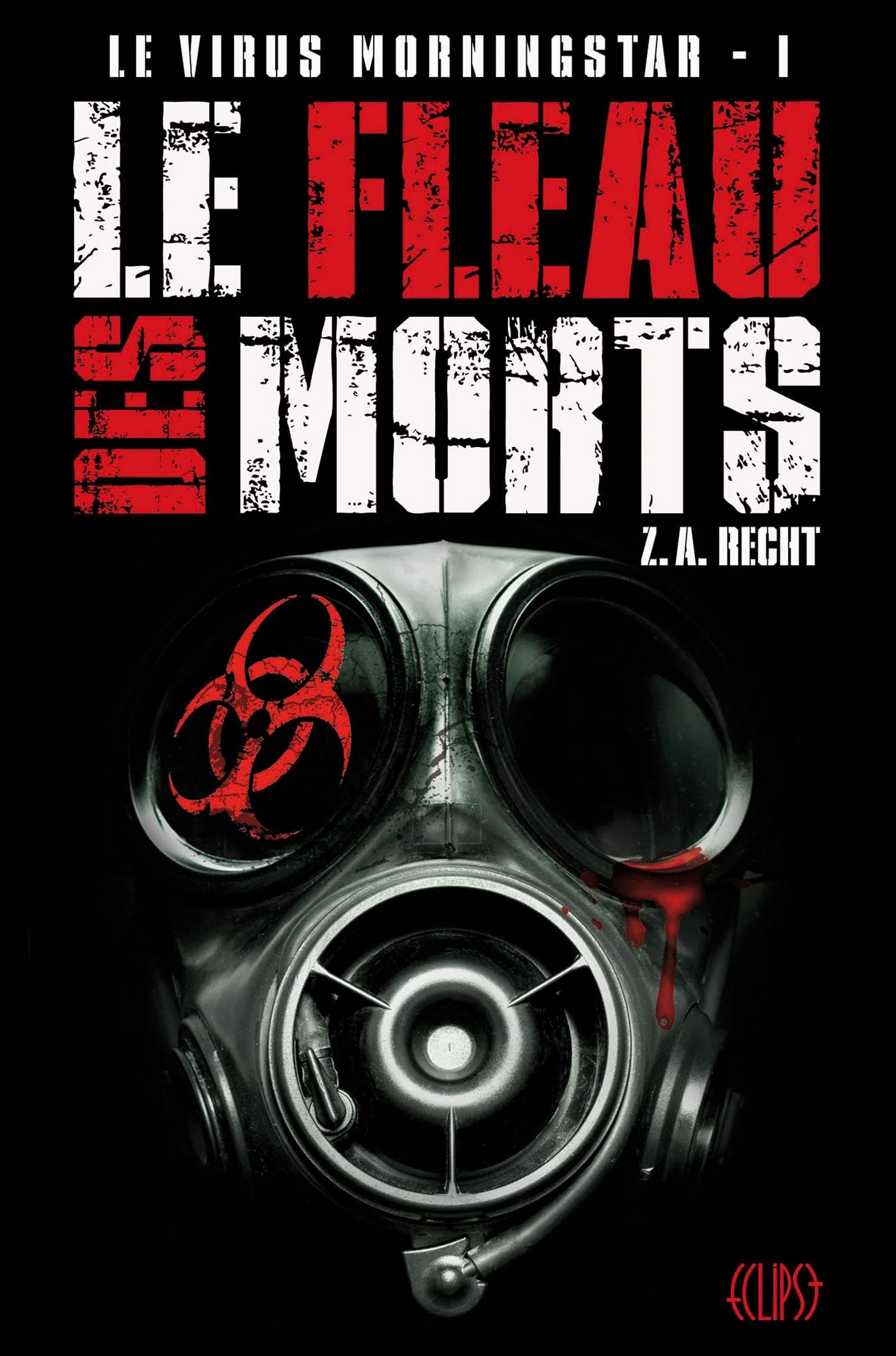 LE VIRUS MORNINGSTAR T01 : LE FLEAU DES MORTS Books
