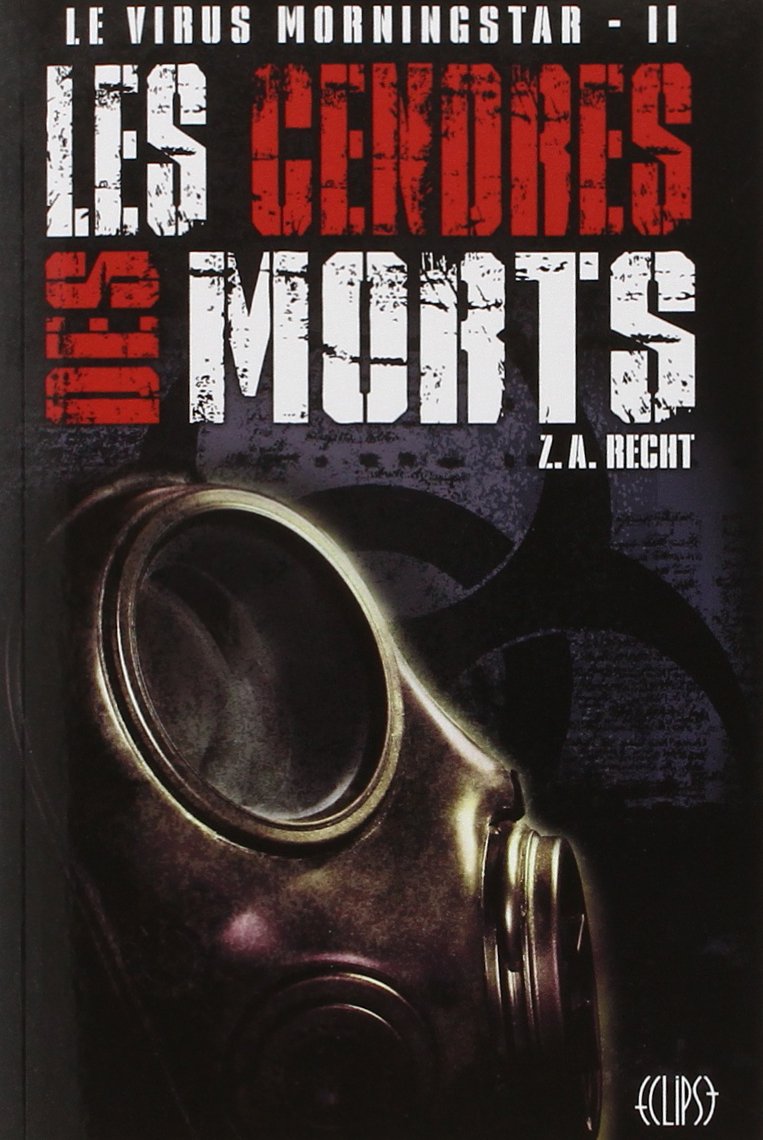 LE VIRUS MORNINGSTAR T02 : LES CENDRES DES MORTS Books