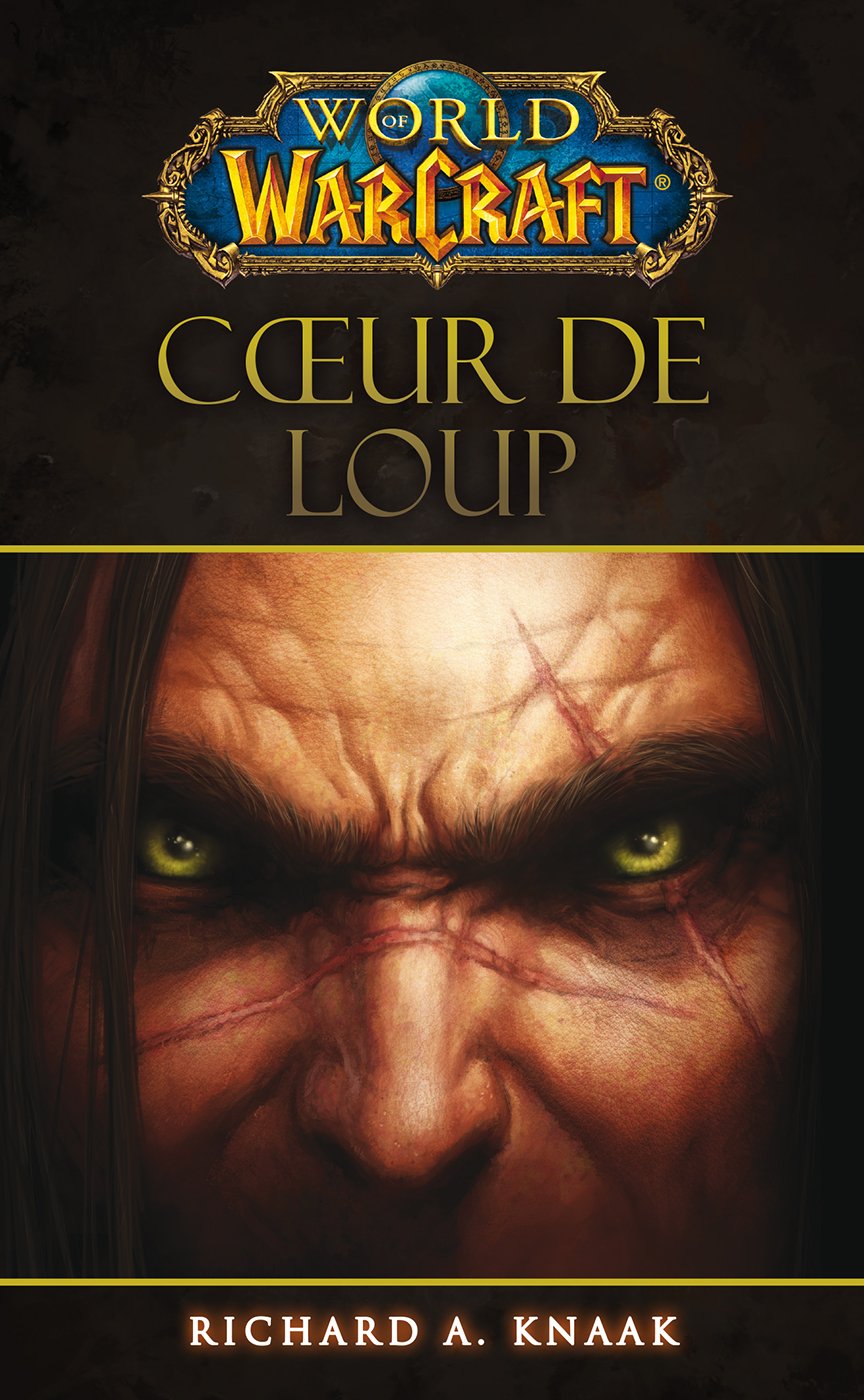 WORLD OF WARCRAFT : COEUR DE LOUP Contemporary literature