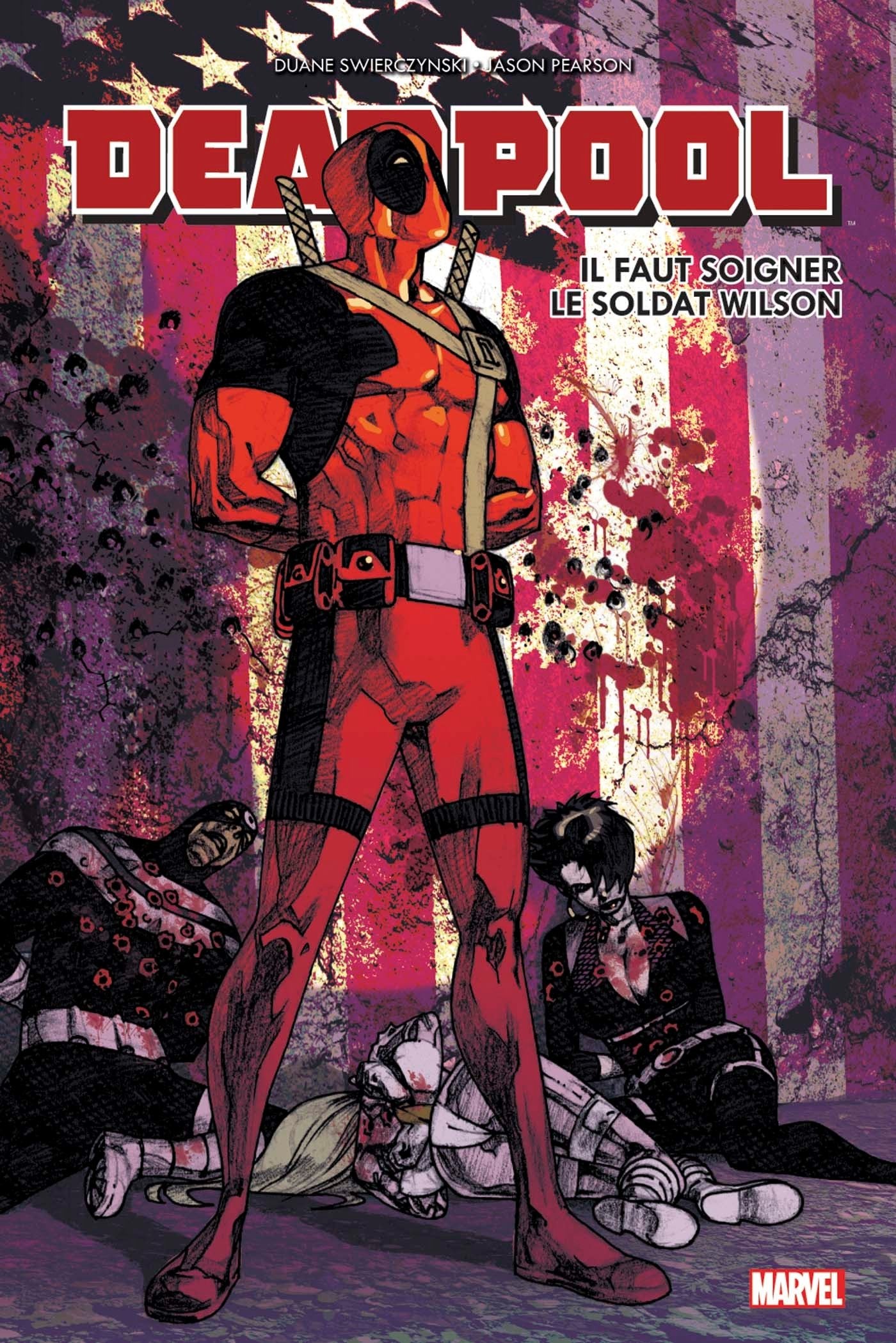 DEADPOOL IL FAUT SOIGNER LE SOLDAT WILSON book
