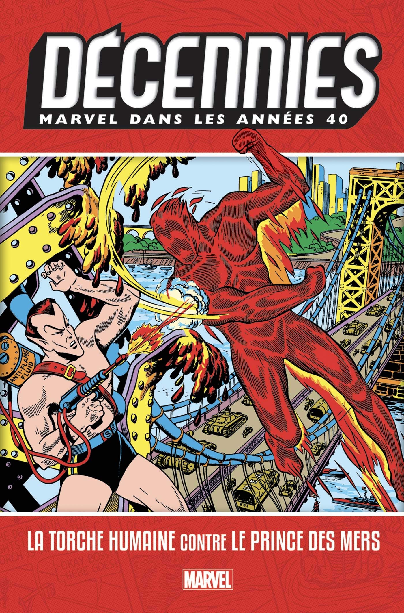 Décennies : Marvel dans les années 40 - La Torche Humaine contre le Prince des Mers book