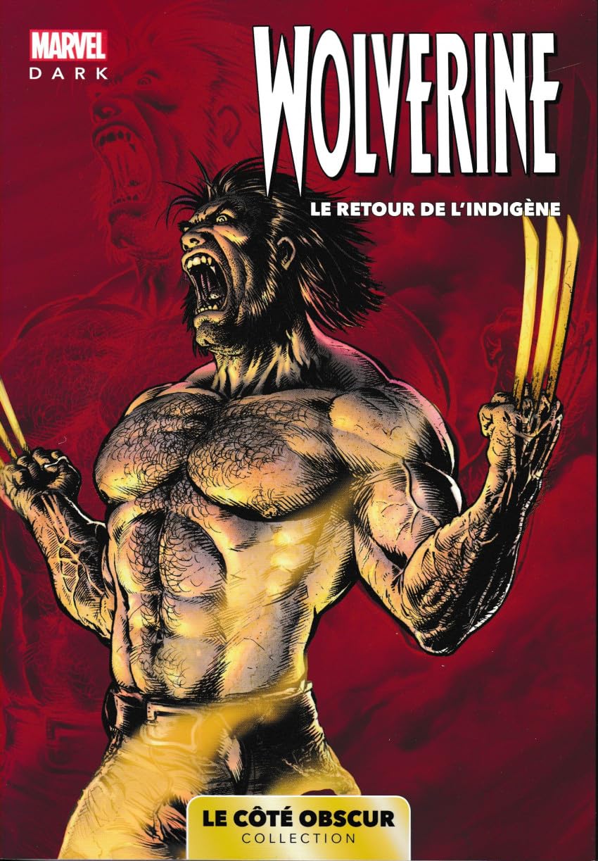 Marvel Dark: Le côté obscur T10 - Wolverine Superheroes Books