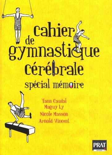 Cahier de gymnastique cerebrale special memoire: Spécial mémoire Essays & Short Stories