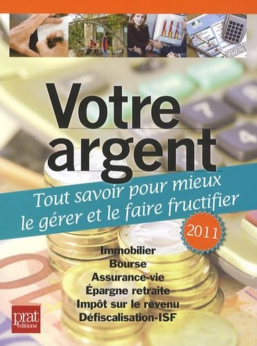 Votre argent: Tout savoir pour mieux le gérer et le faire fructifier book