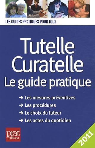 Tutelle, curatelle: Le guide pratique Books