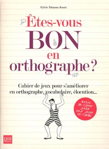 Etes-vous bon en orthographe ?: Cahier de jeux pour s'améliorer en orthographe, vocabulaire, élocution... Leisure, Home & Garden