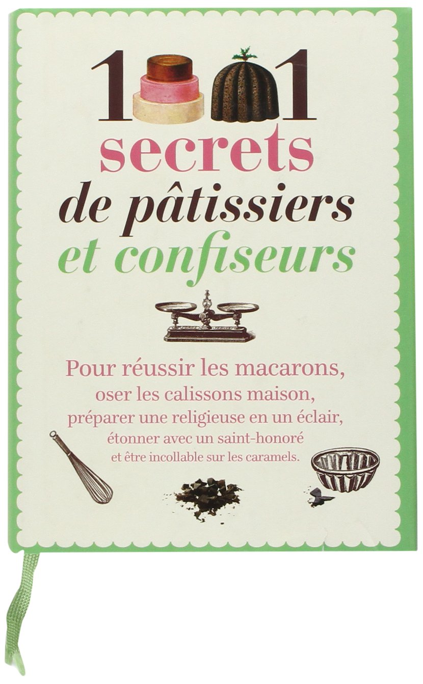 1001 secrets de patissiers confiseurs Hobbies & Crafts
