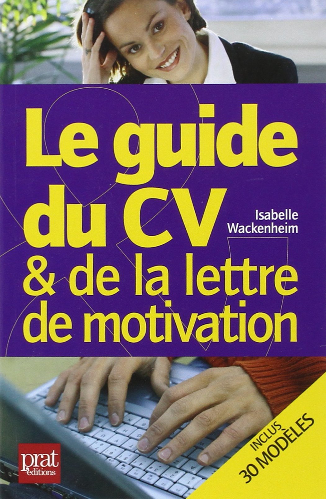 Le guide du CV et de la lettre de motivation book