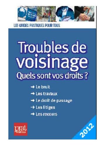 Troubles de voisinage: Quels sont vos droits ? book
