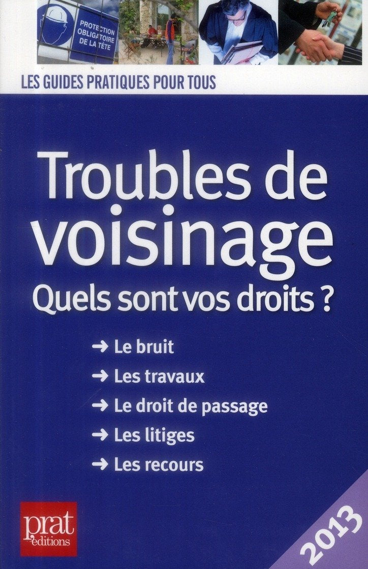 Troubles de voisinage: Quels sont vos droits ? book