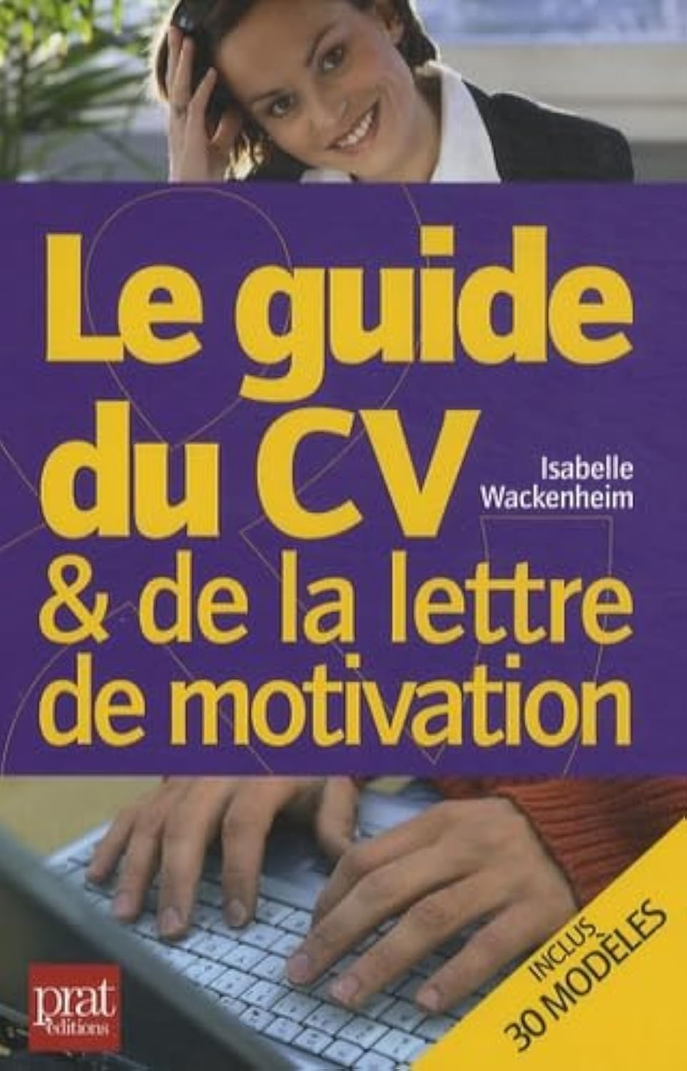 Le guide du CV et de la lettre de motivation book