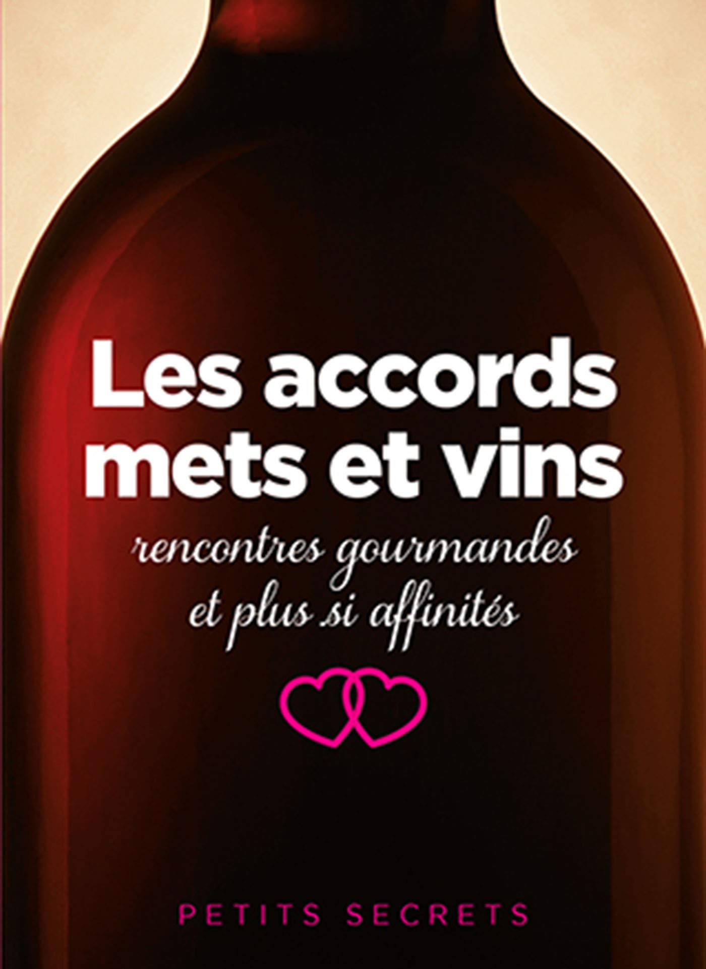 Les accords mets et vins: Rencontres gourmandes et plus si affinités Hobbies & Crafts