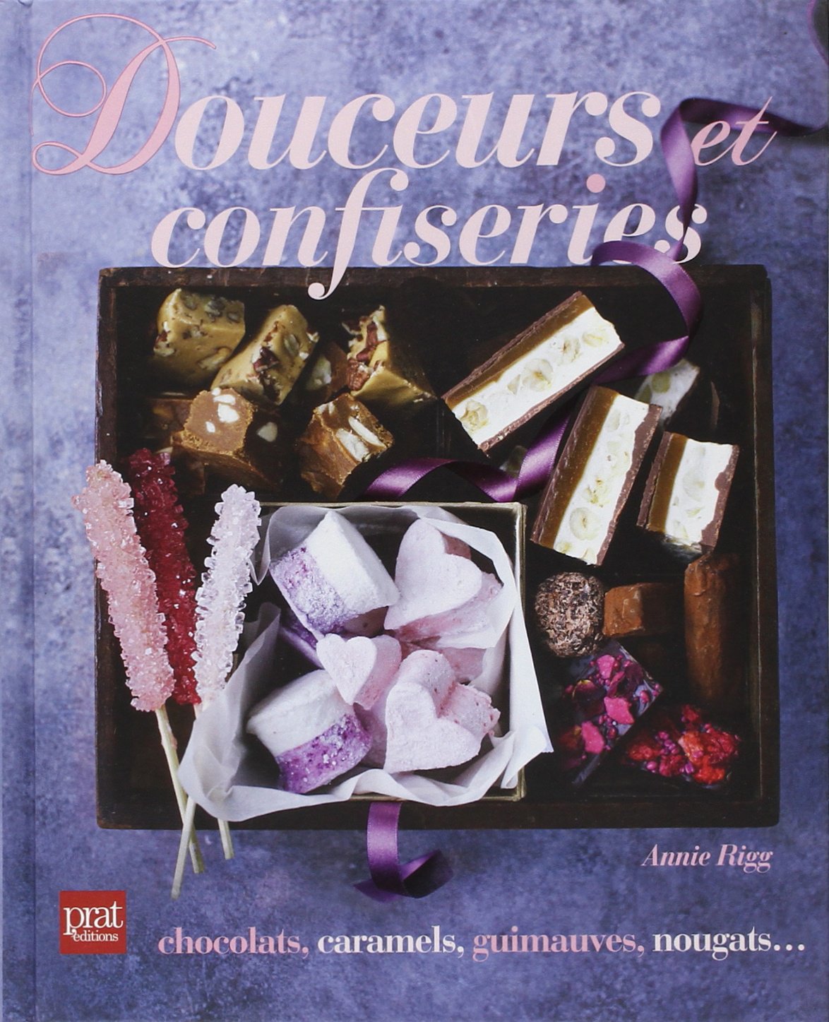 Douceurs et confiseries: Chocolats, caramels, guimauves, nougats Essays & Short Stories