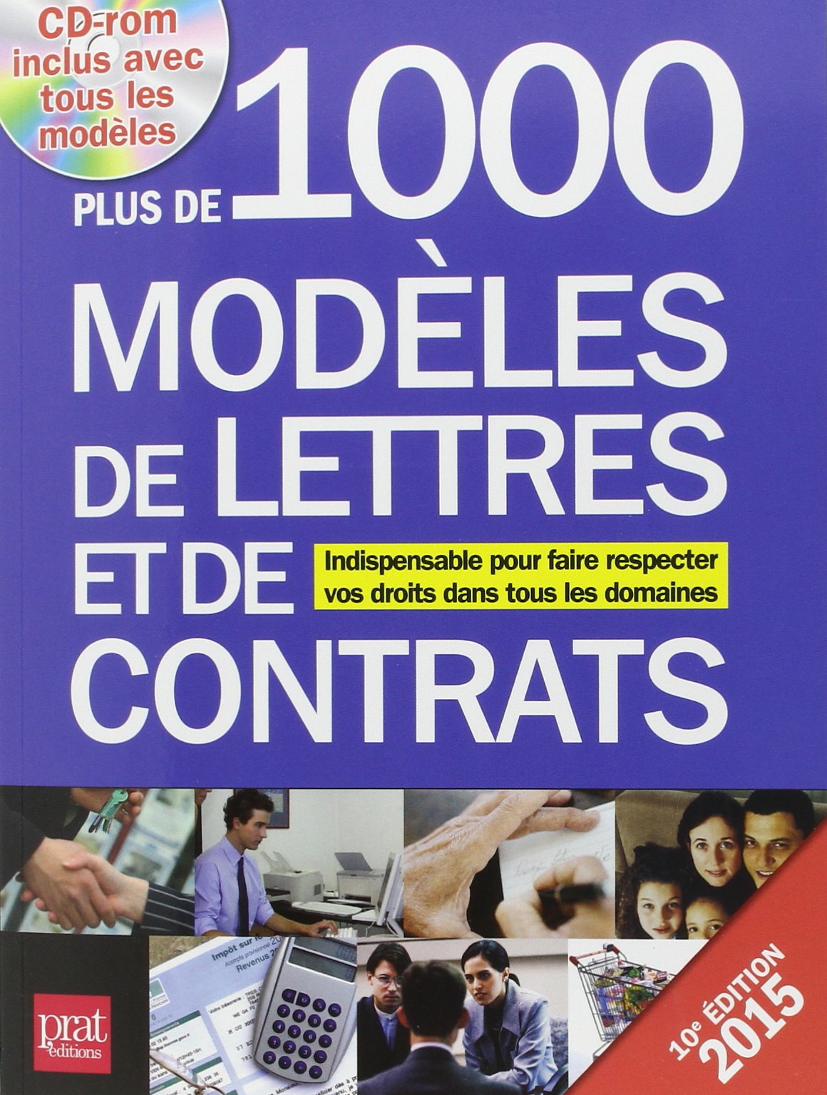 Plus de 1000 modèles de lettres et de contrats 2015: Indispensable pour faire respecter vos droits dans tous les domaines book